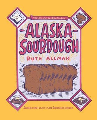 Alaska Sourdough - Ruth Allman