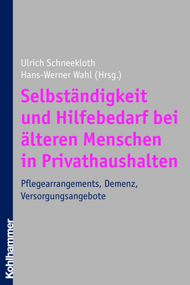 Selbständigkeit und Hilfebedarf bei älteren Menschen in Privathaushalten - 