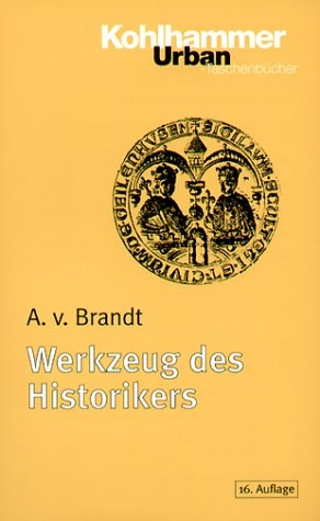 Werkzeug des Historikers - Ahasver von Brandt