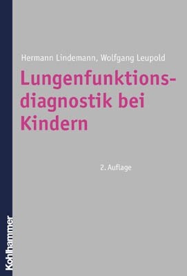 Lungenfunktionsdiagnostik bei Kindern - Hermann Lindemann, Wolfgang Leupold
