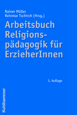 Arbeitsbuch Religionspädagogik für ErzieherInnen - 