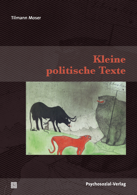 Kleine politische Texte - Tilmann Moser