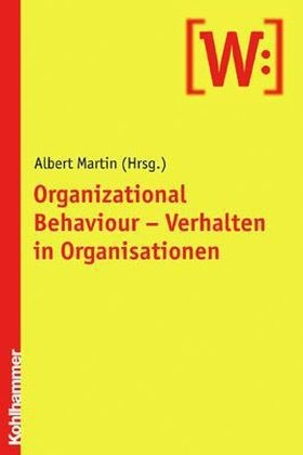 Organizational Behaviour - Verhalten in Organisationen - Albert Martin