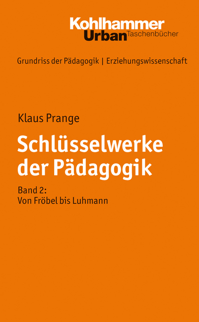 Grundriss der Pädagogik /Erziehungswissenschaft / Schlüsselwerke der Pädagogik - Klaus Prange