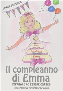 Il compleanno di Emma: imparare ad essere cortesi -  Amber Richards