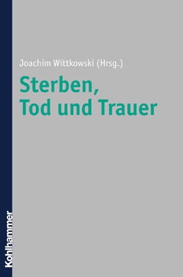 Sterben, Tod und Trauer - 