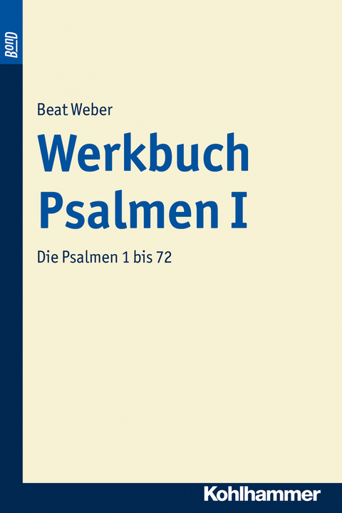 Werkbuch Psalmen I. BonD - Beat Weber-Lehnherr