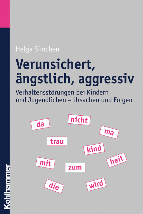 Verunsichert, ängstlich, aggressiv - Helga Simchen