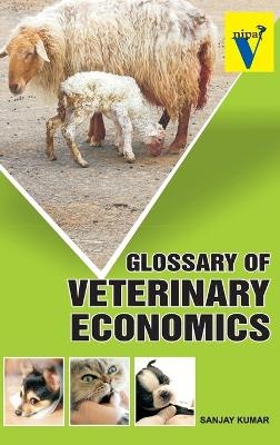 Glossary of Veterinary Economics - Sanjay Kumar