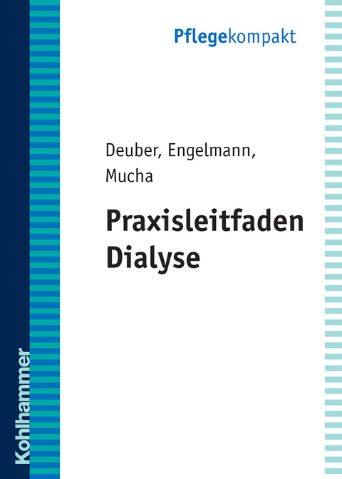 Praxisleitfaden Dialyse - Heinz Jürgen Deuber, M. Engelmann, S. Mucha