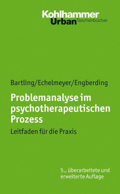 Problemanalyse im psychotherapeutischen Prozess - Gisela Bartling, Liz Echelmeyer, Margarita Engberding