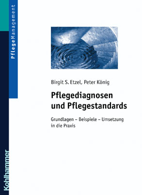 Pflegediagnosen und Pflegestandards - Birgit S Etzel, Peter König