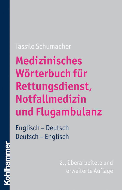 Medizinisches Wörterbuch für Rettungsdienst, Notfallmedizin und Flugambulanz - Tassilo Schumacher