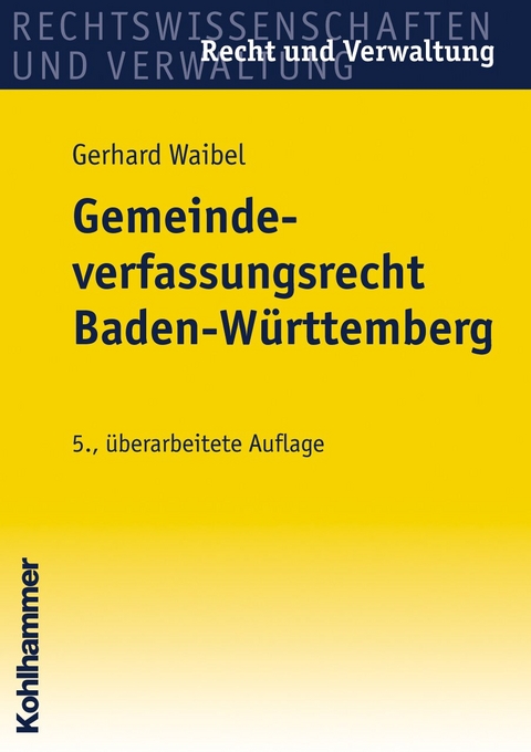 Gemeindeverfassungsrecht Baden-Württemberg - Gerhard Waibel