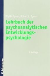 Lehrbuch der psychoanalytischen Entwicklungspsychologie - Phyllis Tyson, Robert Tyson