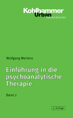 Einführung in die psychoanalytische Therapie, Band 2 - Wolfgang Mertens