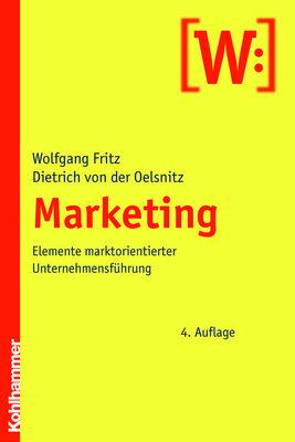 Marketing - Wolfgang Fritz, Dietrich von der Oelsnitz, Barbara Seegebarth