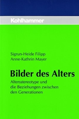 Bilder des Alters - Sigrun-Heide Filipp, Anne-Kathrin Mayer