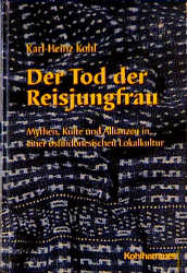 Der Tod der Reisjungfrau - Karl H Kohl