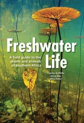 Freshwater Life - Charles Griffiths, Jenny Day, Mike Picker