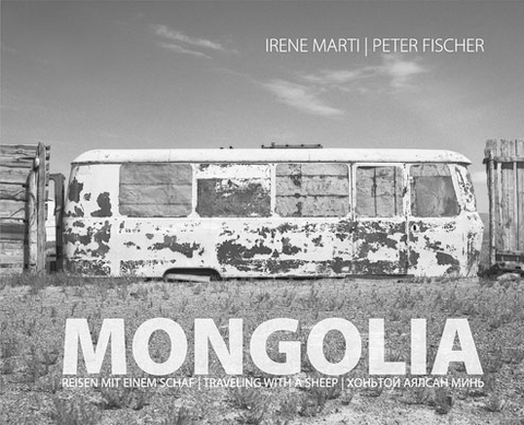 Mongolia - Irene Marti, Peter Dr. Fischer