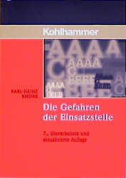 Die Gefahren der Einsatzstelle - Karl H Knorr