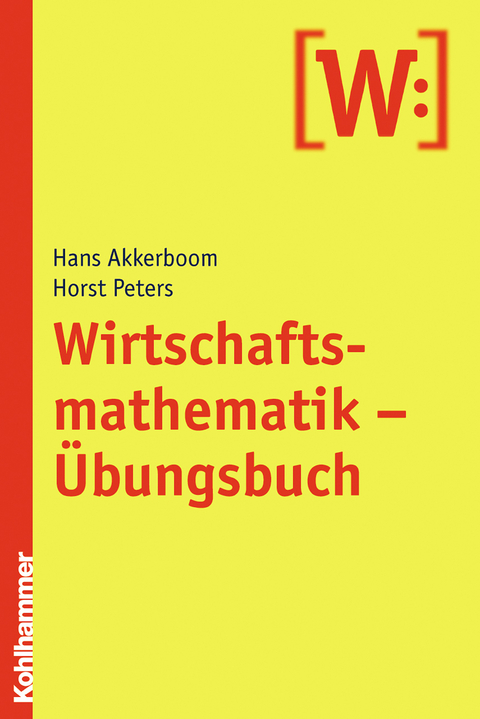 Wirtschaftsmathematik - Horst Peters, Hans Akkerboom