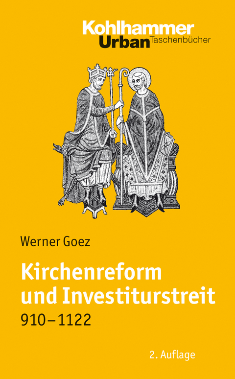 Kirchenreform und Investiturstreit 910-1122 - Werner Goez