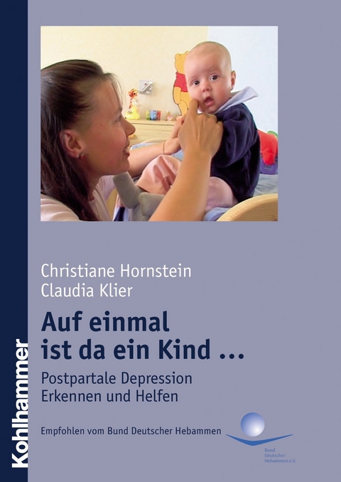 Auf einmal ist da ein Kind - Christiane Hornstein, Claudia Klier