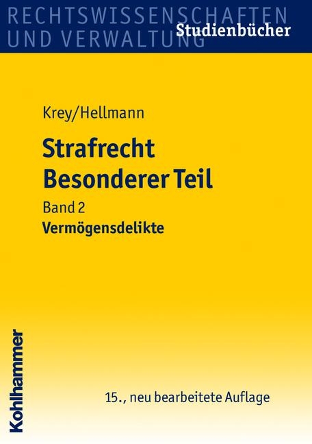 Strafrecht, Besonderer Teil. Studienbuch in systematisch induktiver Darstellung - Volker Krey, Uwe Hellmann, Manfred Heinrich