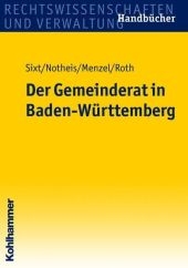 Der Gemeinderat in Baden-Württemberg - Werner Sixt, Klaus Notheis, Jörg Menzel, Eberhard Roth