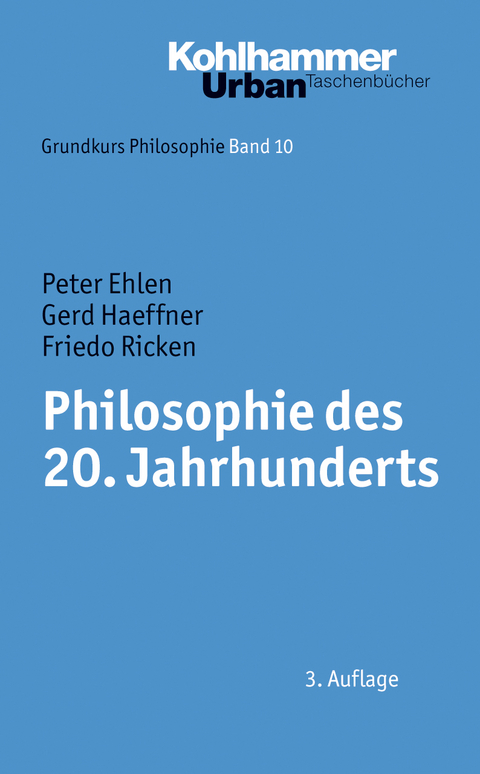 Philosophie des 20. Jahrhunderts - Peter Ehlen, Gerd Haeffner, Friedo Ricken