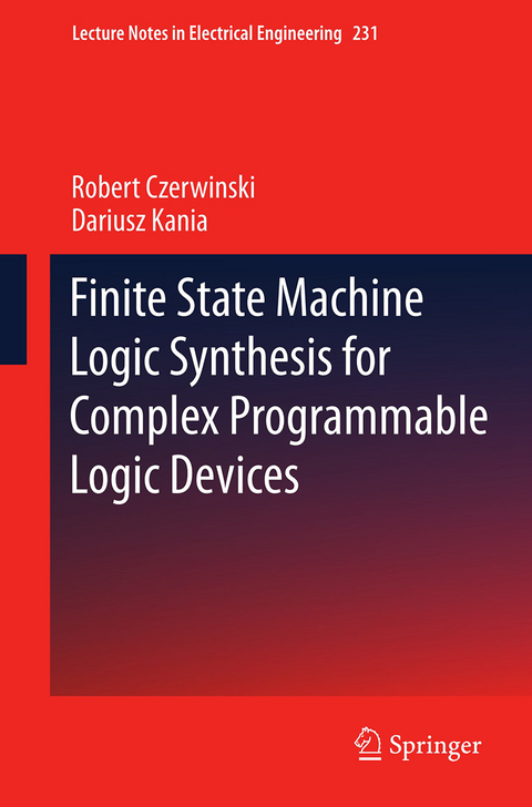 Finite State Machine Logic Synthesis for Complex Programmable Logic Devices - Robert Czerwinski, Dariusz Kania