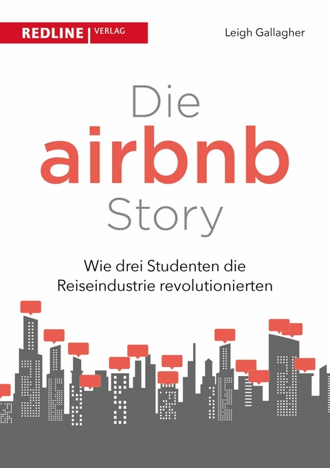 Die Airbnb-Story - Leigh Gallagher