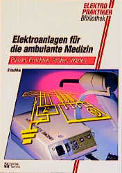 Elektroanlagen für die ambulante Medizin - Hans J Slischka