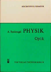 Physik / Optik - Alfred Recknagel