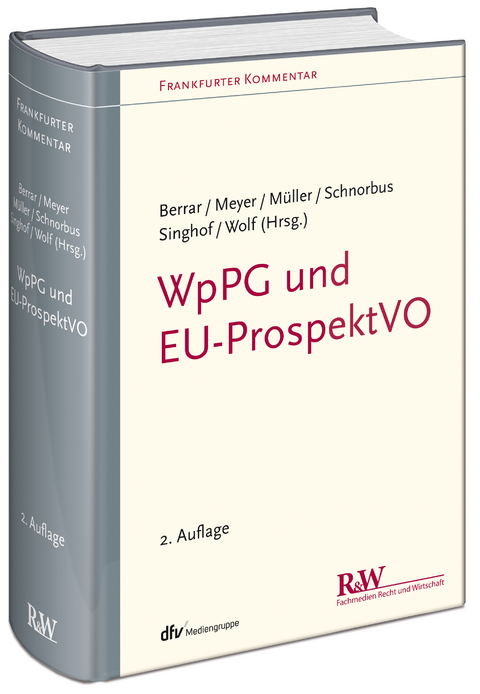 WpPG und EU-ProspektVO - Carsten Berrar, York Schnorbus, Andreas Meyer, Cordula Müller, Christoph Wolf, Bernd Singhof