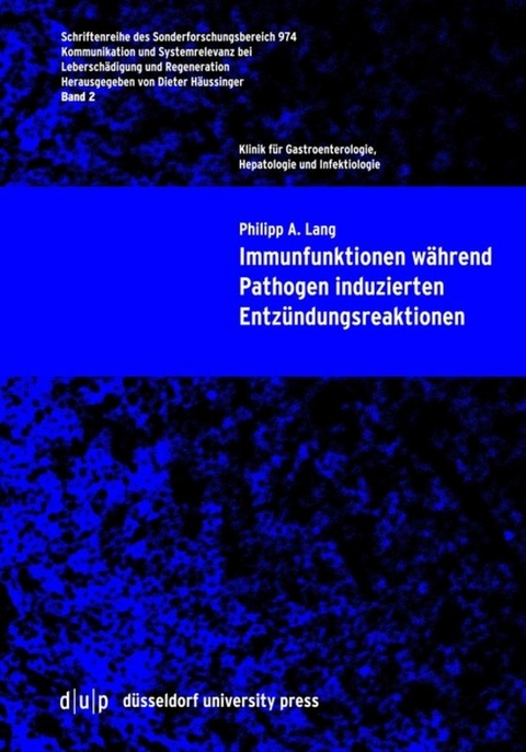 Immunfunktionen während Pathogen induzierten Entzündungsreaktionen - Philipp A. Lang