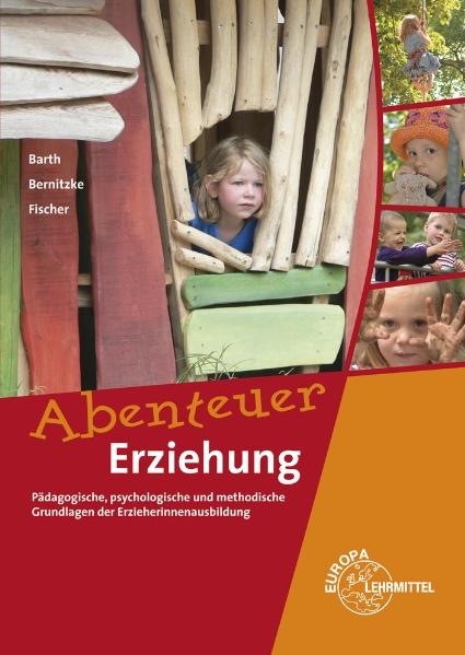 Abenteuer Erziehung - Fred Bernitzke, Hans-Dietrich Barth, Winfried Fischer