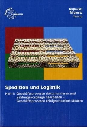 Spedition und Logistik - Hans Kujawski, Hartmut Mielentz, Egon Trump