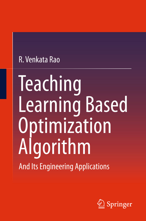 Teaching Learning Based Optimization Algorithm - R. Venkata Rao