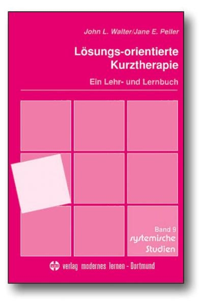 Lösungs-orientierte Kurztherapie - John L Walter, Jane E Peller