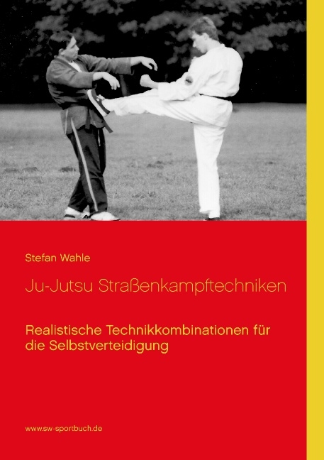 Ju-Jutsu Straßenkampftechniken - Stefan Wahle