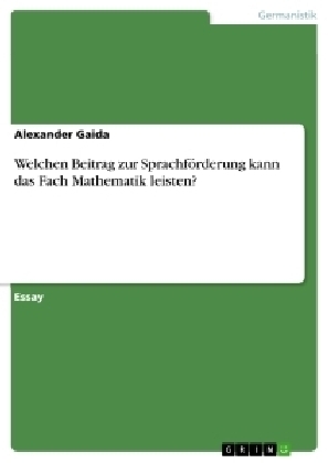Welchen Beitrag zur SprachfÃ¶rderung kann das Fach Mathematik leisten? - Alexander Gaida