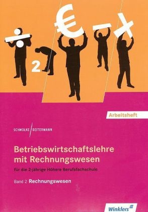 Betriebswirtschaftslehre mit Rechnungswesen für die 2-jährige Höhere Berufsfachschule