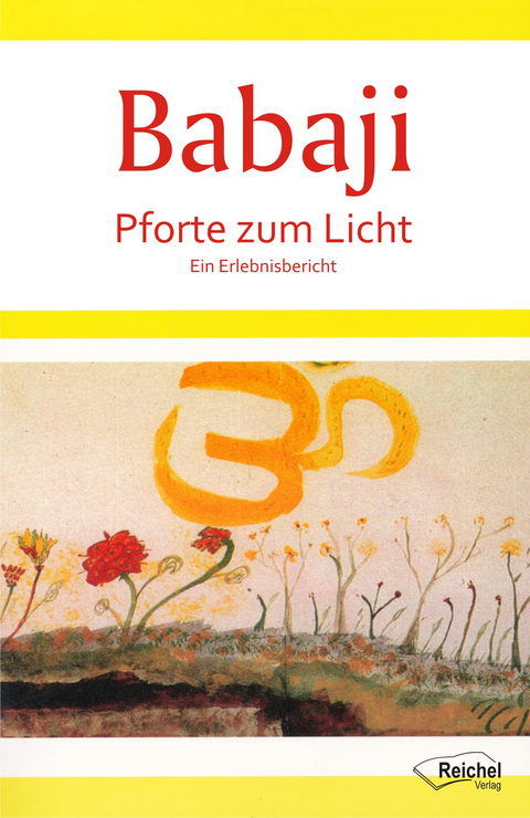 Babaji - Pforte zum Licht - Gertraud Reichel