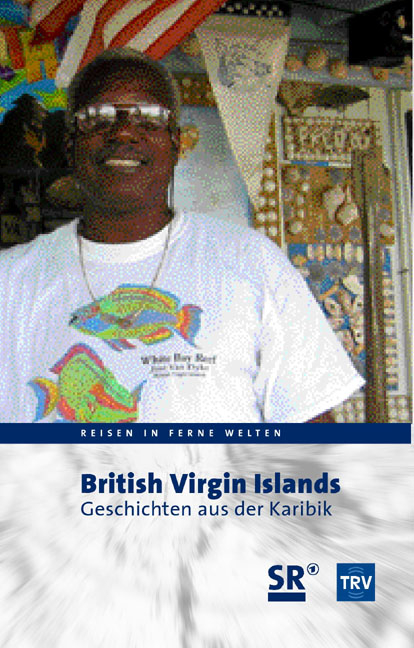 British Virgin Islands - Geschichten aus der Karibik - Kerstin Woldt