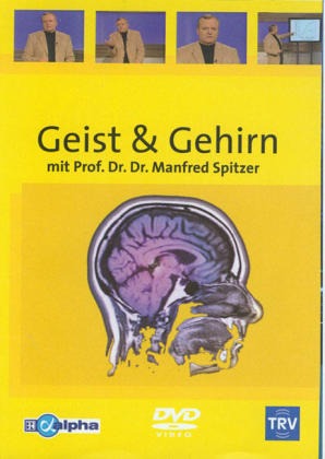 Geist & Gehirn 1 - Manfred Spitzer
