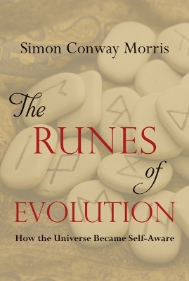 Runes of Evolution - Simon Conway Morris