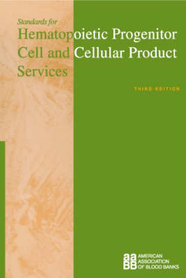 Standards for Hematopoietic Progenitor Cell and Cellular Product Services